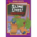 Slime Lives! And Other Weird Facts