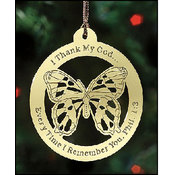Butterfly I Thank My God Ornament