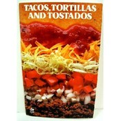 Tacos, Tortillas &amp; Tostados Cookbook